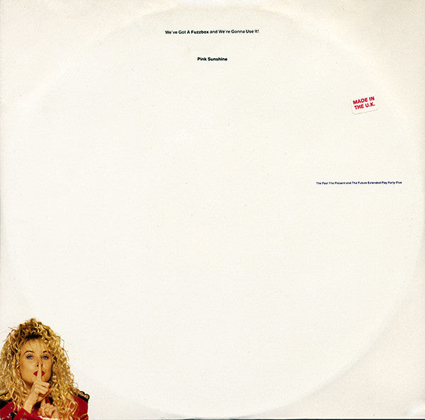 We've Got A Fuzzbox And We're Gonna Use It!* : Pink Sunshine (12", Single)