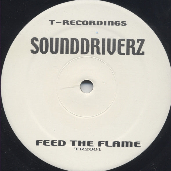 Sounddriverz : Feed The Flame (12", S/Sided)