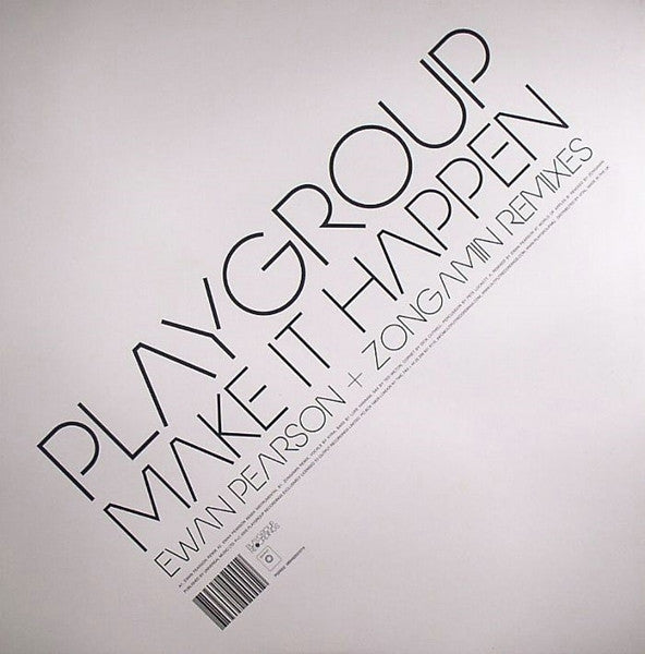 Playgroup : Make It Happen - Ewan Pearson + Zongamin Remixes (12")