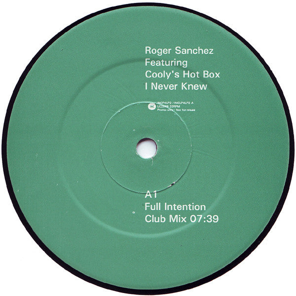 Roger Sanchez Featuring Cooly's Hot Box : I Never Knew (The Full Intention Remixes) (12", Promo)