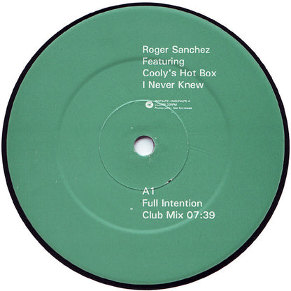 Roger Sanchez Featuring Cooly's Hot Box : I Never Knew (The Full Intention Remixes) (12", Promo)