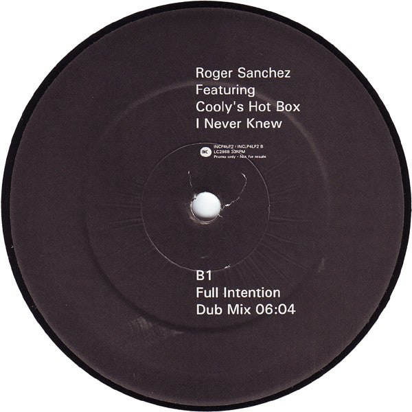 Roger Sanchez Featuring Cooly's Hot Box : I Never Knew (The Full Intention Remixes) (12", Promo)
