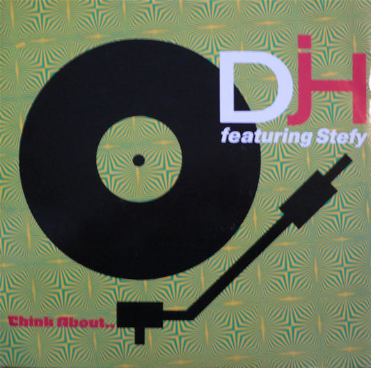 D.J.H. Featuring Stefy* : Think About... (12")