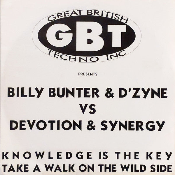 Billy Bunter* & D'Zyne* Vs Devotion (4) & Synergy* : Knowledge Is The Key / Take A Walk On The Wild Side (12")