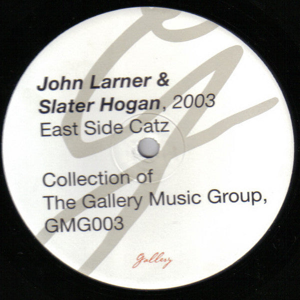 Slater Hogan & John Larner : East Side Catz (12")