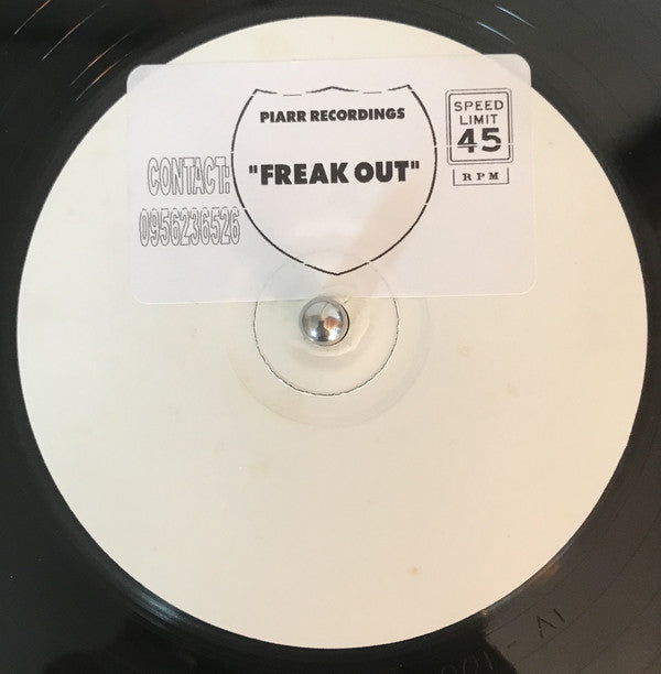 Piarr Recordings : Freak Out (12", S/Sided, W/Lbl)