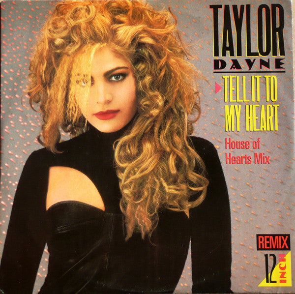 Taylor Dayne : Tell It To My Heart (House Of Hearts Mix) (12", Single, M/Print)