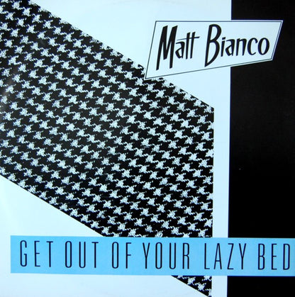 Matt Bianco : Get Out Of Your Lazy Bed (12")