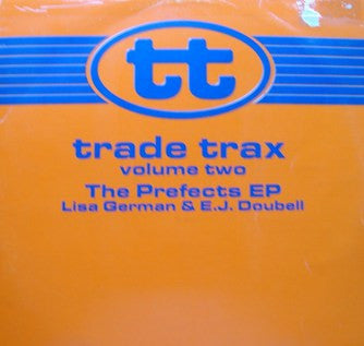 Lisa German & E.J. Doubell* : Trade Trax Volume Two - The Prefects EP (2x12", EP)