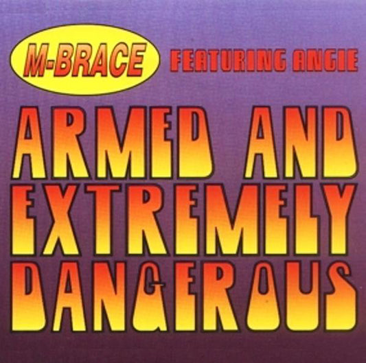 M. Brace Featuring Angie Gold : Armed And Extremely Dangerous (12")