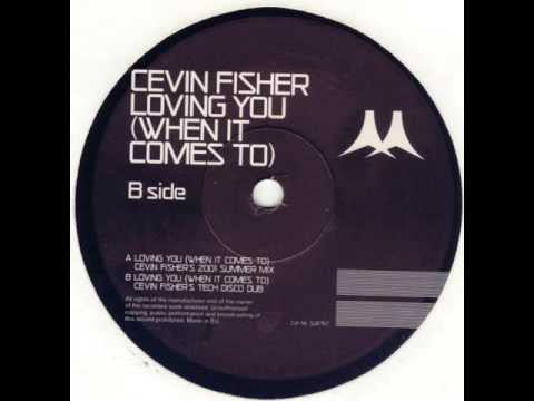 Cevin Fisher : Loving You (When It Comes To) (12", W/Lbl)