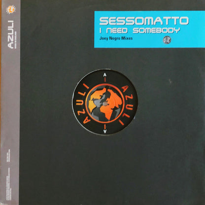 Sessomatto : I Need Somebody (12")