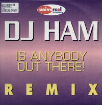DJ Ham : Is Anybody Out There? / Are You Ready? (Remixes) (12")