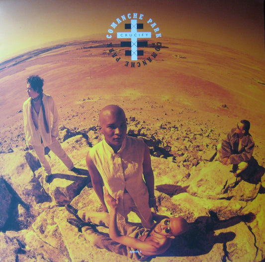 Comanche Park : Crucify (12")