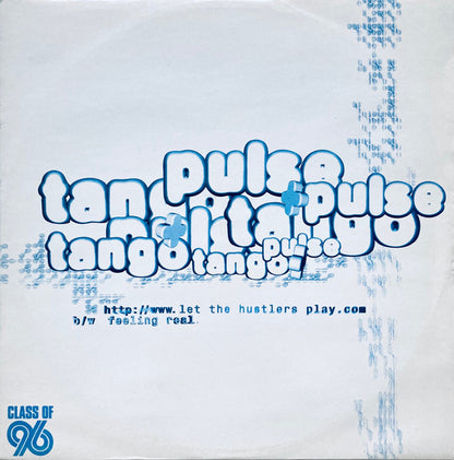 Pulse* + Tango : Let The Hustlers Play / Feeling Real (12")