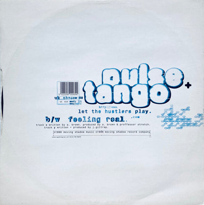 Pulse* + Tango : Let The Hustlers Play / Feeling Real (12")