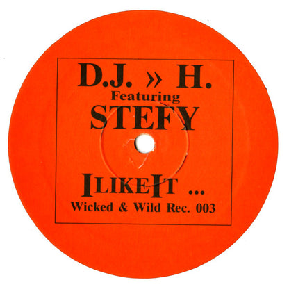 D.J. >> H. Featuring Stefy* : I Like It (12")