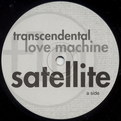 Transcendental Love Machine : Satellite (12")