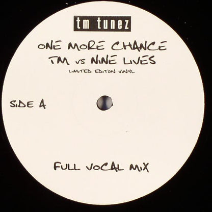 TM (3) vs Nine Lives : One More Chance (12", Ltd)