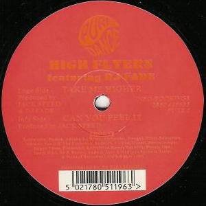 High Flyers Featuring DJ Fade : Take Me Higher / Can You Feel It (12")