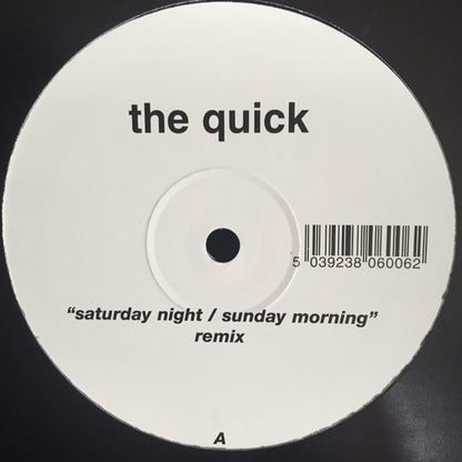 The Quick (6) : Saturday Night / Sunday Morning (12")