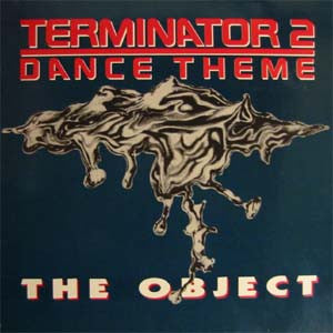 The Object : Terminator 2 Dance Theme (12")