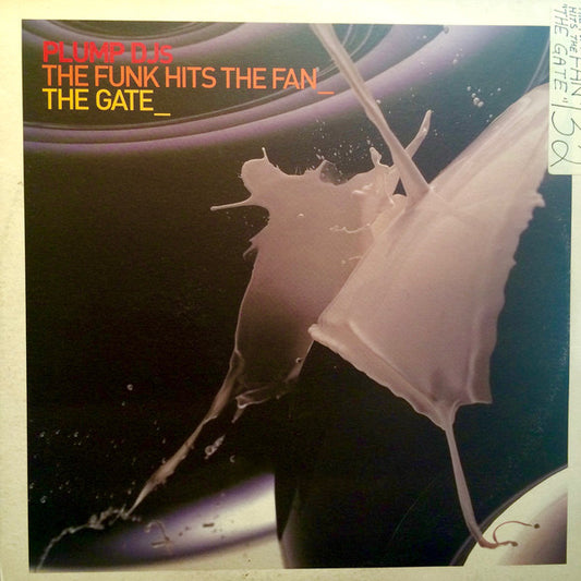Plump DJs : The Funk Hits The Fan / The Gate (12", Single)