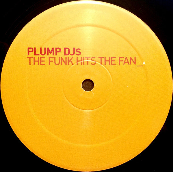 Plump DJs : The Funk Hits The Fan / The Gate (12", Single)