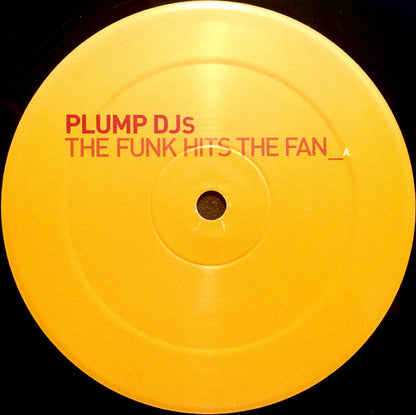 Plump DJs : The Funk Hits The Fan / The Gate (12", Single)