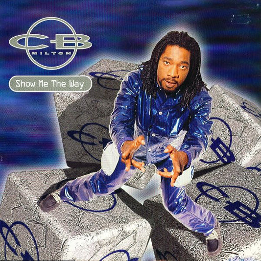 CB Milton : Show Me The Way (12")