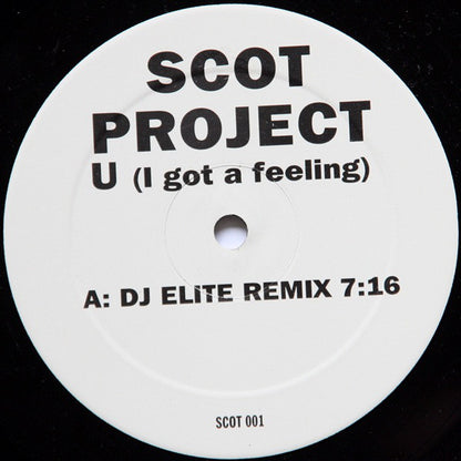 Scot Project* : U (I Got A Feeling) (12", Advance)