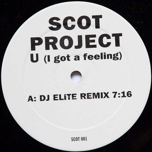 Scot Project* : U (I Got A Feeling) (12", Advance)