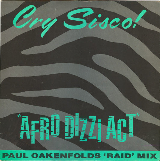 Cry Sisco! : Afro Dizzi Act (Paul Oakenfold's Raid Mix) (12")