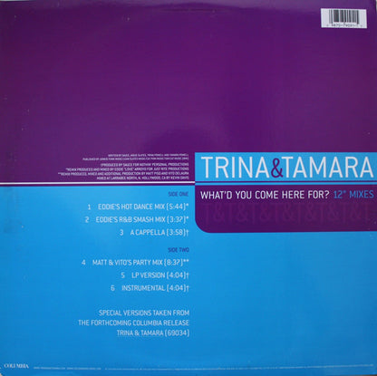 Trina & Tamara : What'd You Come Here For? (12" Mixes) (12")