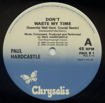 Paul Hardcastle Featuring Carol Kenyon : Don't Waste My Time (Essential Well-Hard Crucial Remix) (12", Single)