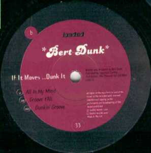 Bert Dunk : If It Moves ...Dunk It (12")