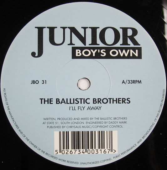 The Ballistic Brothers* : I'll Fly Away (12")