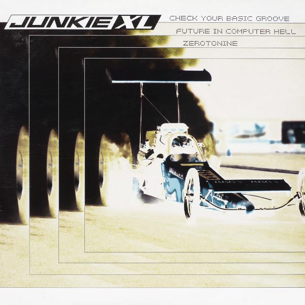 Junkie XL : Check Your Basic Groove (12")