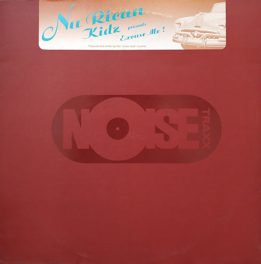 Nu Rican Kidz : Excuse Me! (12")