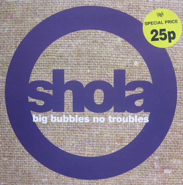Shola Phillips : Big Bubbles, No Troubles (12")