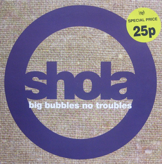 Shola Phillips : Big Bubbles, No Troubles (12")