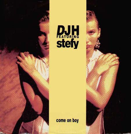 DJ H Featuring Stefy* : Come On Boy (12")