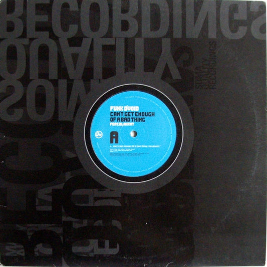 Funk D'Void Feat. Blakkat : Can't Get Enough Of A Bad Thing (12", Com)