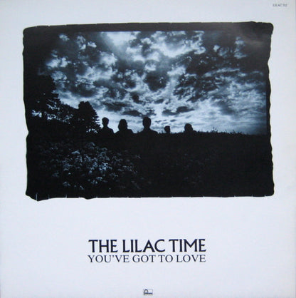 The Lilac Time : You've Got To Love (12", Ltd)