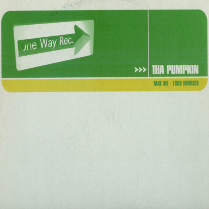 Tha Pumpkin : Take Me - 1999 Remixes (12", Maxi)