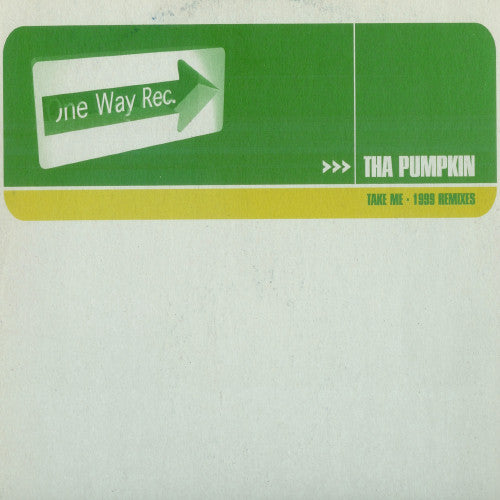 Tha Pumpkin : Take Me - 1999 Remixes (12", Maxi)
