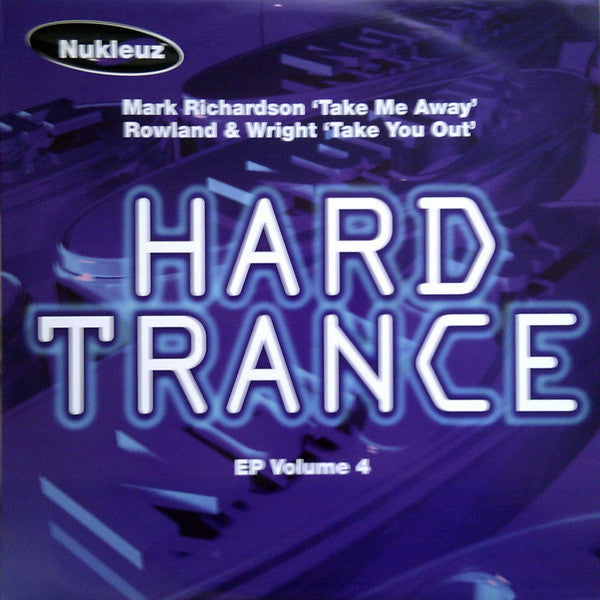 Mark Richardson / Nick Rowland & Dave Wright : Hard Trance EP Volume 4 (12", EP)