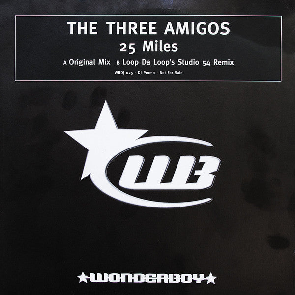 The Three Amigos : 25 Miles (12", Promo)