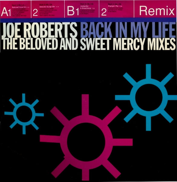 Joe Roberts : Back In My Life (The Beloved And Sweet Mercy Mixes) (12")