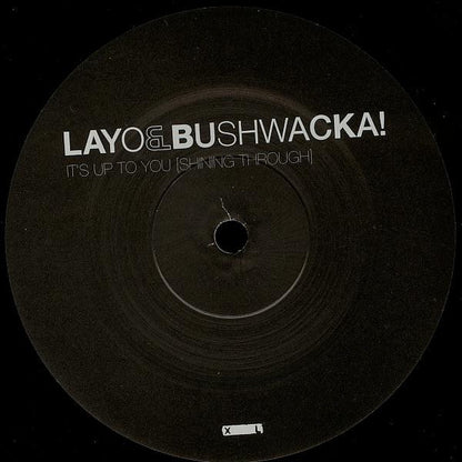 Layo & Bushwacka! : It's Up To You [Shining Through] (12", Promo)